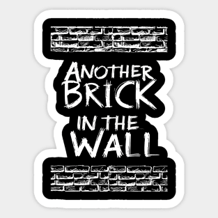 Another Brick in the Wall Sticker